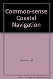Commonsense coastal navigation