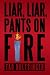 Liar, Liar, Pants on Fire