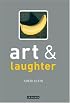 Art and Laughter (Art and... Series)