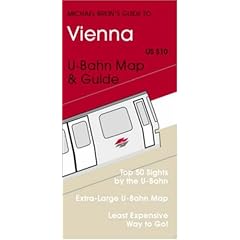Michael Brein's Guide to Vienna by the U-Bahn (Michael Brein's Guides to Sightseeing By Public Transportation) (Michael Brein's Guides to Sightseeing By Public Transportation)