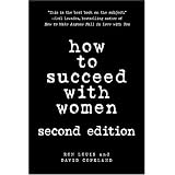 How to Succeed with Women, Revised and Updated