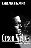 Orson Welles: A Biography