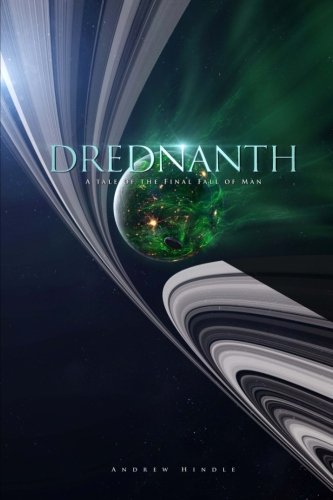 Drednanth: A Tale of the Final Fall of Man (Volume 2), by Andrew Hindle