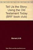 Tell us the story : using the Old Testament today