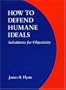 How to Defend Humane Ideals: Substitutes for Objectivity