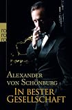 In bester Gesellschaft - Alexander von Sch&ouml;nburg
