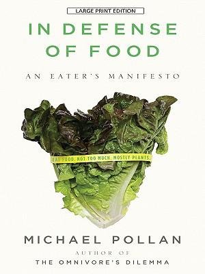 [ In Defense of Food: An Eater's Manifesto - Large Print by Pollan, Michael ( Author ) May-2009 Paperback ]
