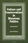 Culture and Counterculture in Moroccan Politics
