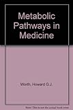 Metabolic pathways in medicine