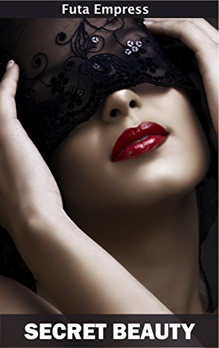 Secret Beauty (Futa Empress Book 1)
