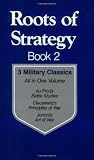 Roots of Strategy, Book 2: 3 Military Classics