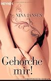 Produkt-Bild: Gehorche mir!: Erotischer Roman