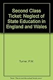 Second class ticket : the neglect of state education