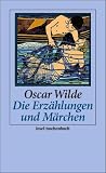 Die Erz&auml;hlungen und M&auml;rchen (insel taschenbuch) - Oscar Wilde