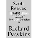The Dawkins Delusion: an As-I'm-Reading-It Response to The God Delusion (Kindle Edition)