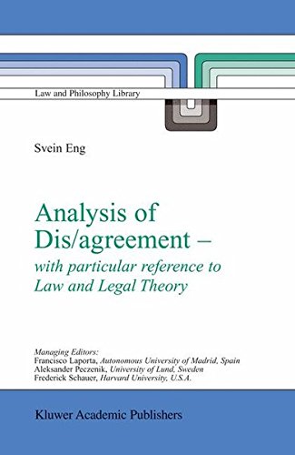 Analysis of Dis/agreement - with particular reference to Law and Legal Theory (Law and Philosophy Library)