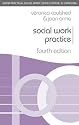Social Work Practice (British Association of Social Workers (BASW) Practical Social Work) (Practical Social Work)
