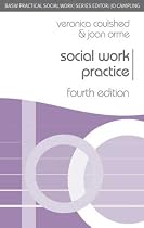 Social Work Practice (British Association of Social Workers (BASW) Practical Social Work) (Practical Social Work)