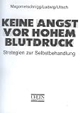 Produkt-Bild: Keine Angst vor hohem Blutdruck. Strategien zur Selbstbehandlung