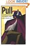 Pull: Networking and Success since Benjamin Franklin (Harvard Studies in Business History)