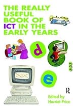 The Really Useful Book of ICT in the Early Years (Really Useful Series)