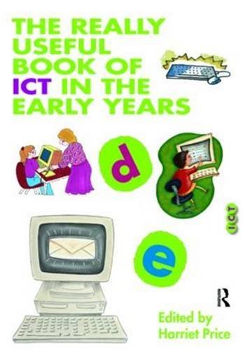 The Really Useful Book of ICT in the Early Years (The Really Useful Series)