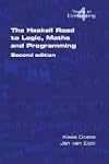 The Haskell Road to Logic, Maths and...