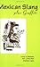 Mexican Slang Plus Graffiti