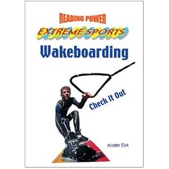 Wakeboarding: Check It Out! (Reading Power: Extreme Sports)
