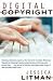 Digital Copyright: Protecting Intellectual Property on the Internet, the Digital Millennium Copyright ACT, Copyright Lobbyists Conquer th