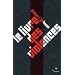 Le livre des violences : Quelques pens�es sur la violence, la libert� et l'urgence des moyens