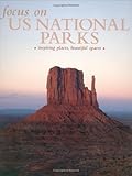 Focus on US national parks : inspiring places, beautiful spaces