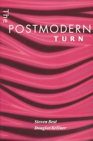 The Postmodern Turn (Critical Perspectives) by Best PhD, Steven, Kellner, Douglas (1997) Paperback
