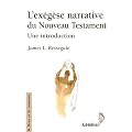 L'ex�g�se narrative du nouveau testament : Une introduction