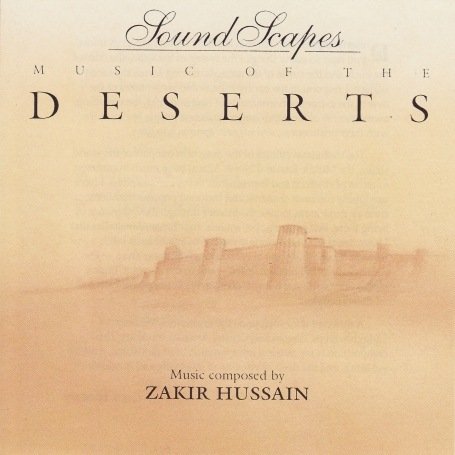 zakir hussain - Sound Scapes - Music of the Deserts [UK-Import] - Zortam Music