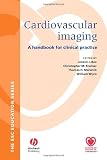 Cardiovascular Imaging: A Handbook for Clinical Practice (European Society of Cardiology)