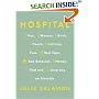 Hospital: Man, Woman, Birth, Death, Infinity, Plus Red Tape, Bad Behavior, Money, God andDiversity on Steroids