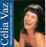  - Celia Vaz (Part. Esp:Chico Buarque E Quarteto Cy)