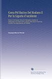 Corsa Pel Bacino Del Rodano E Per la Liguria d'occidente: Divisa in Sei Sezioni, Di Cui la Principale. Contiene la Orittografia Del Monte Coiron, Situato ... Dipartimento de l'Ardeche. (Italian Edition)