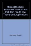 Instructor's manual and test-item file for Microeconomics, theory and applications, ninth edition
