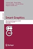 Smart Graphics: 8th International Symposium, SG 2007, Kyoto, Japan, June 25-27, 2007, Proceedings (Lecture Notes in Computer Science)