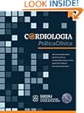 C@rdiologia: Prแtica Clํnica (Portuguese Edition)
