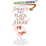 There's No Place Like Here