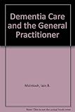 Dementia care and the general practitioner