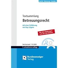 Textsammlung Betreuungsrecht: Mit allen �nderungen nach der FGG-Reform und zur Patientenverf�gung!