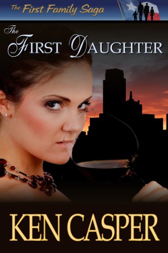 The First Daughter (The First Family Book 2)