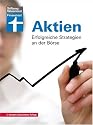 Aktien: Erfolgreiche Strategien an der B&ouml;rse
