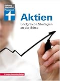 Aktien: Erfolgreiche Strategien an der B�rse