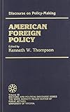 Discourse on policy-making : American foreign policy