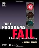 Why Programs Fail: A Guide to Systematic Debugging